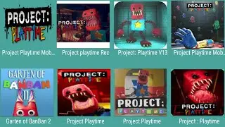 Project Playtime Mobile,Project Playtime Rec,Project PlaytimeV13,Project Playtime,Garten Off BanBan2