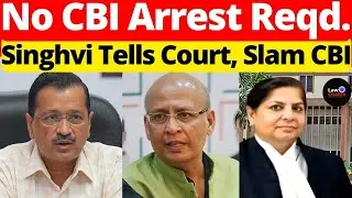 No CBI Arrest Reqd.; Singhvi Tells Court, Slam CBI 