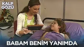 Babam Benim Yanımda - Kalp Gözü