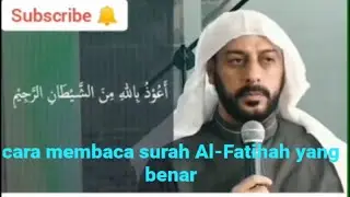 Cara membaca surah Al-Fatihah yang benar