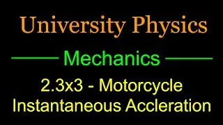 2.3x3 - Motorcycle Instantaneous Acceleration Exercise
