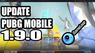 How to Update Pubg mobile 1.9.0 On Gameloop Emulator