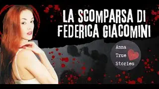 The disappearance of Federica Giacomini