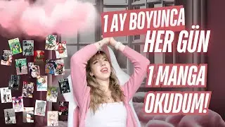 1 Ay Boyunca Her Gün 1 Manga Okudum!