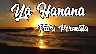 Ya Hanana - Putri Permata || LIRIK