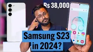Samsung Galaxy S23 - Best Value Flashship of 2024! [Hindi]