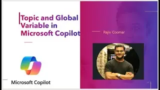 Topic and Global Variable in Microsoft Copilot