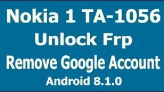 HOW TO RESET FRP NOKIA 1 TA 1056 WITH CM2