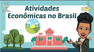 ATIVIDADES ECONÔMICAS NO BRASIL