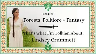 That's What I'm Tolkien About: Lindsey Crummett