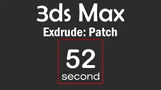 3ds Max 2023: Modifier Exdrude: Patch