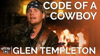Glen Templeton - Code Of A Cowboy (Acoustic) // Fireside Sessions