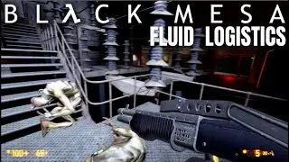 Black Mesa Mod - Fluid Logistics