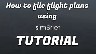 How to file flight plans for Xplane11! - Quick, Easy, Free! - Simbrief Walkthrough