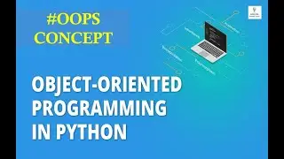 What is Object Oriented Programming in Python - OOPS in Python |