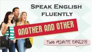 Another and Other - Difference Between Other and Another - Confusing Words in English