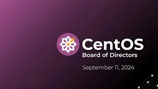 CentOS Board Meeting, September 2024