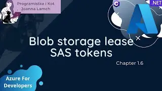 Azure4Devs: 1.6 Blob storage lease, SAS tokens