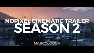 [GTA V] NoPixel RP | Cinematic Trailer | SEASON 2