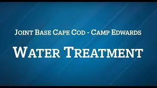 Water Treatment on Camp Edwards
