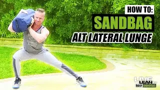 How To Do An ALTERNATING SANDBAG LATERAL LUNGE | Exercise Demonstration Video and Guide
