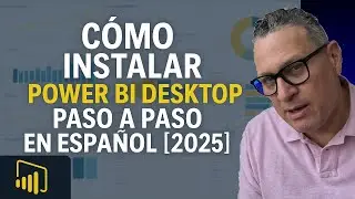 Cómo Instalar Power BI Desktop Paso a Paso en Español [2025]