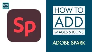 How to Add Images and Icons on Adobe Spark