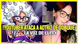 🍥!YOUTUBER ATACA A ACTRIZ DE DOBLAJE 