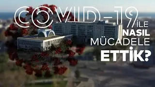 Covid-19 Documentary | Istanbul's fight against Coronavirus and what we've done