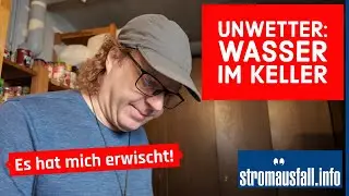 Es ist soweit: Wasser im Prepper-Keller | Unwetter September 2024