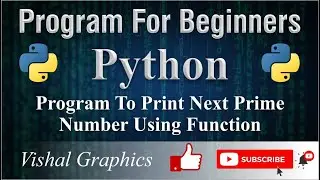 Python Script to Print Next Prime Numbers using Function