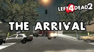 Left 4 Dead 2 - The Arrival [Full Campaign]