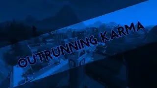 OutRunning Karma - A Cryodrollic Montage