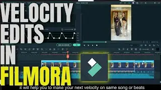 One Dance Velocity Edit in FILMORA | How to make Velocity Edits in FILMORA 11  |