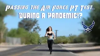 How I Got Fit for BMT: Air Force PT Test Standards & Air Force Physical Training During the Pandemic