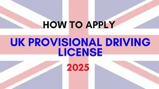 How to Apply for a UK Provisional Driving License (Without BRP) | Step-by-Step Guide 2025