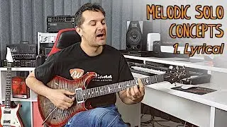 How To Play Melodic Guitar Solos Part 1: Lyrical Playing