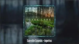 Sunville Sounds - Iapetus | Dark Lake