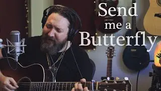 Send Me A Butterfly ~ Live Lyric Video