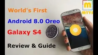 Galaxy S4 Android 8.0 Oreo - World's First - JDC Review + installation guide