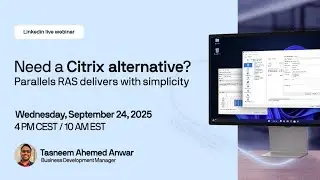 [WEBINAR] Need a Citrix alternative? Parallels RAS delivers with simplicity