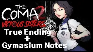 The Coma 2: Vicious Sisters All Notes (Sehwa Gymnasium) And True Ending