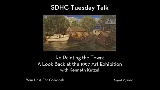 SDHC Tuesday Talk on the 1997 Art Exhibit Repainting the Town 8-18-2020