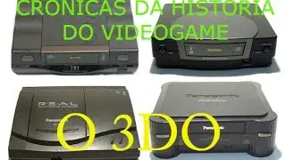 Crônicas da História do Videogame - 3DO
