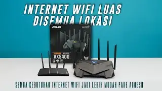 Cara Perluas Wifi Dengan AiMesh ASUS AX57 & TUF Gaming AX5400 Tutorial Lengkap Pemula