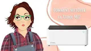Comment nettoyer la xTool M1?