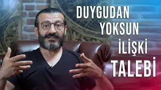 Duygudan Yoksun İlişki Talebi