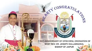 FIRST EPISCOPAL ORDINATION ANNIVERSARY OF MOST. REV. DR. JOSEPH KALLARACKAL - 16.07.2024