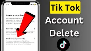 How To Delete Tik Tok Account Permanently