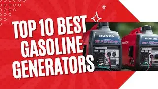 Top 10 best gasoline generators